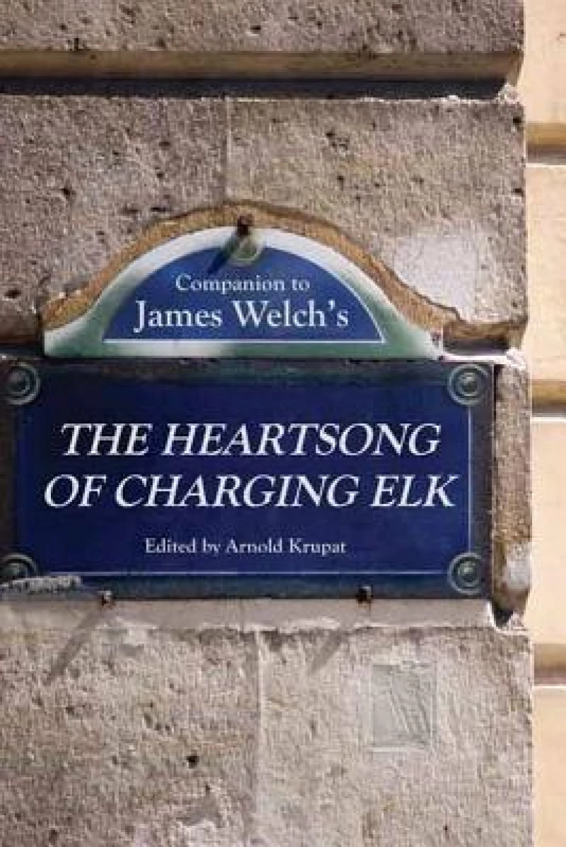 Companion to James Welch''s the Heartsong of Charging Elk