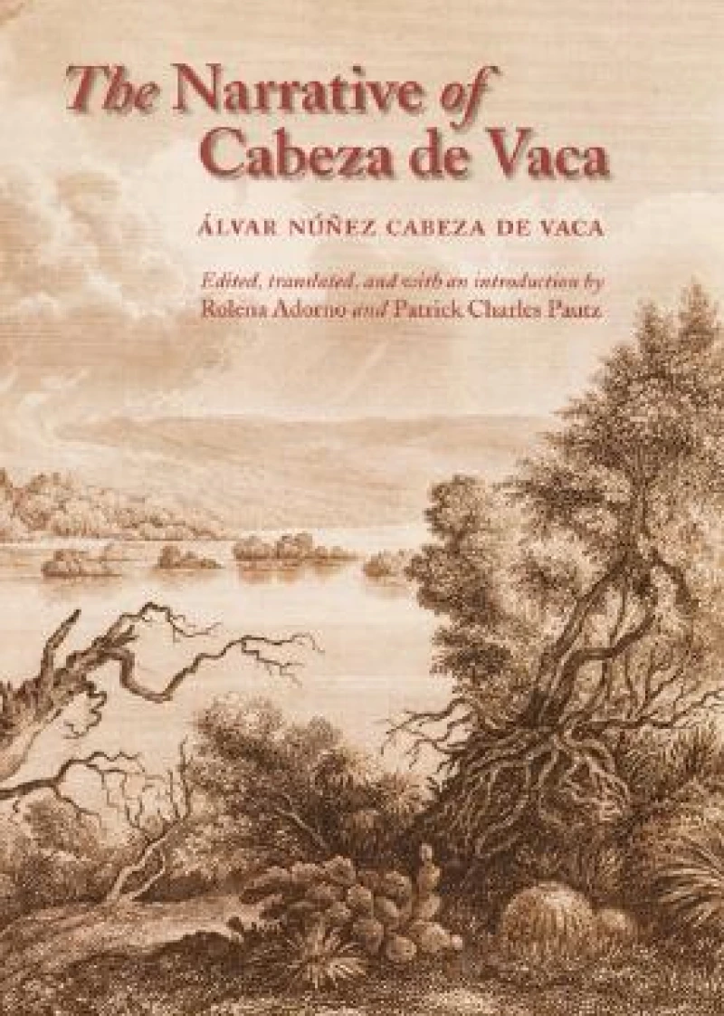 The Narrative of Cabeza De Vaca