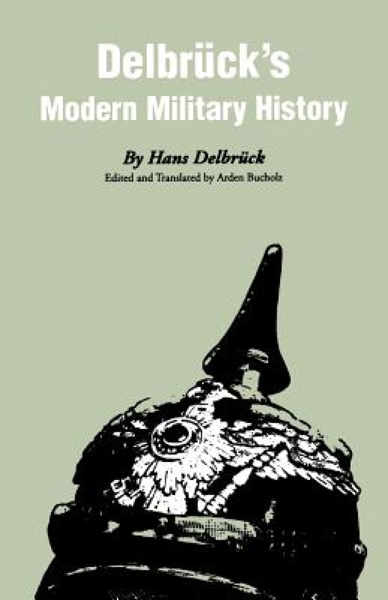Delbrück''s Modern Military History
