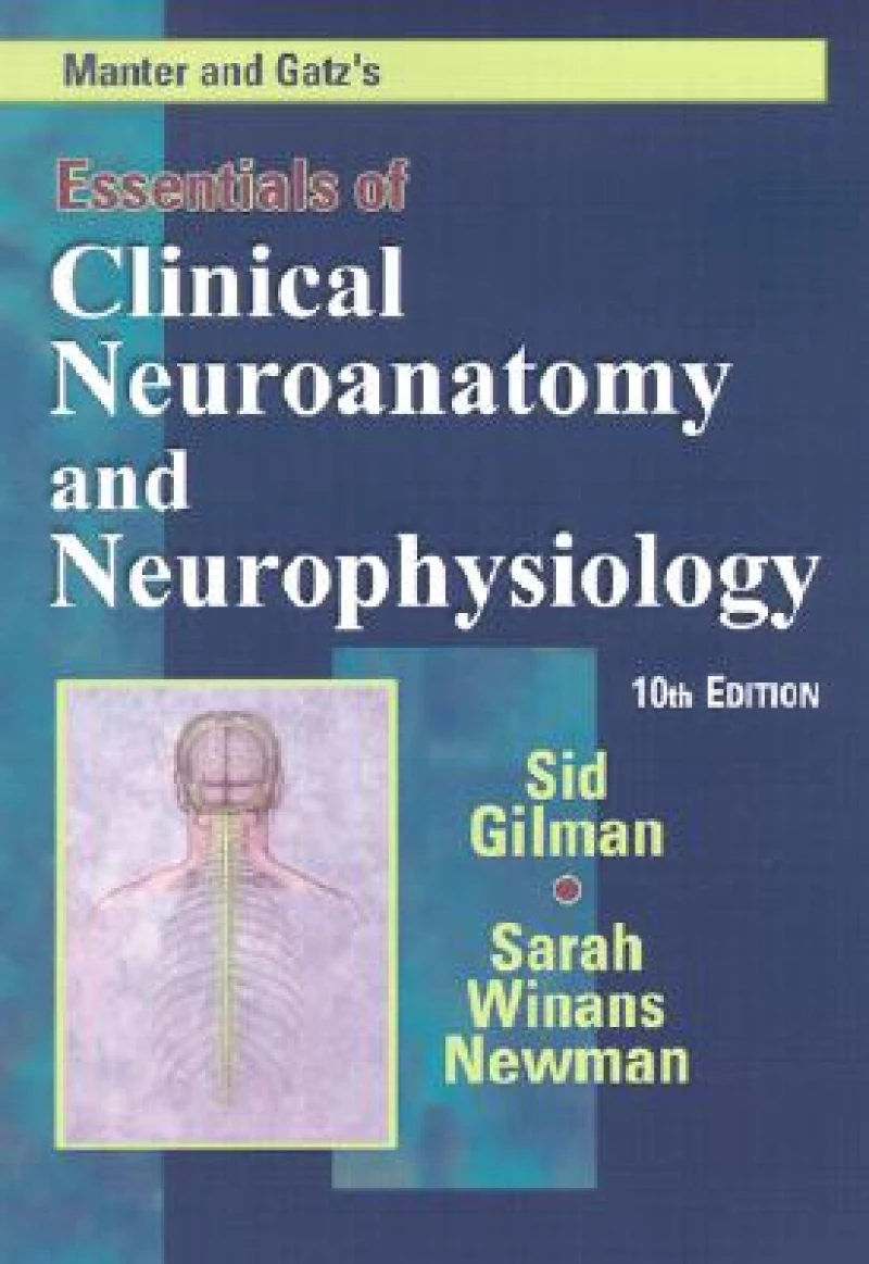 Manter & Gatz''s Essentials of Clinical Neuroanatomy and Neurophysiology