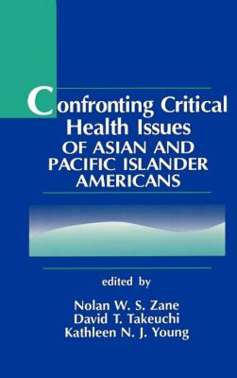 Confronting Critical Health Issues of Asian and Pacific Islander Americans