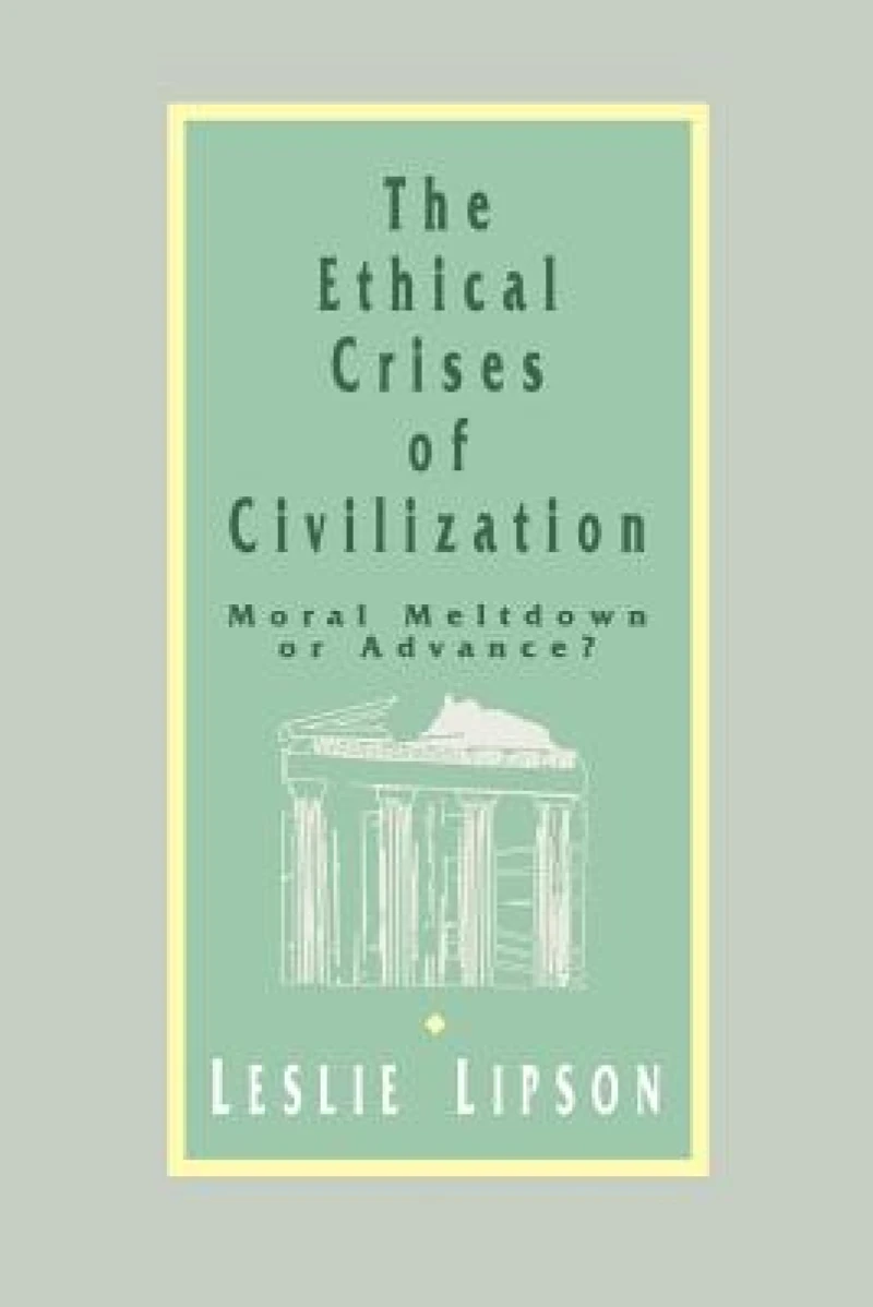 The Ethical Crises of Civilization