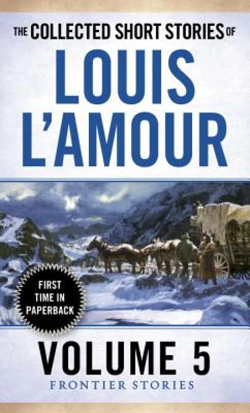 The Collected Short Stories of Louis L'Amour, Volume 5