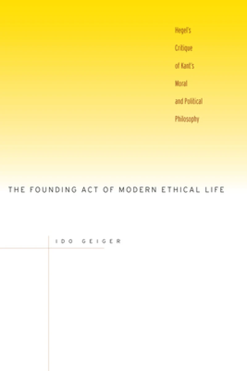 The Founding Act of Modern Ethical Life