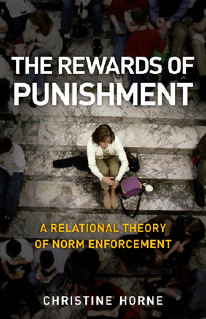 The Rewards of Punishment – A Relational Theory of Norm Enforcement