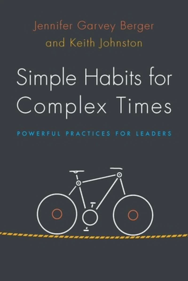Simple Habits for Complex Times