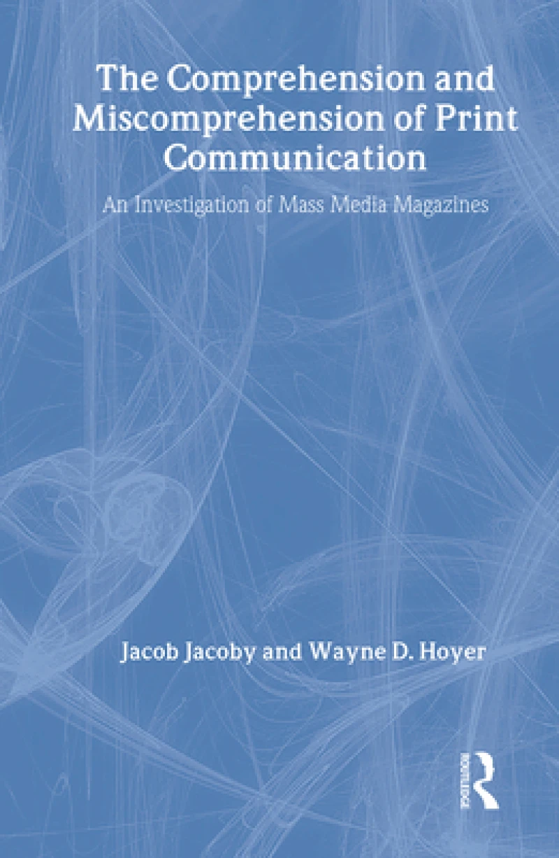 The Comprehension and Miscomprehension of Print Communication