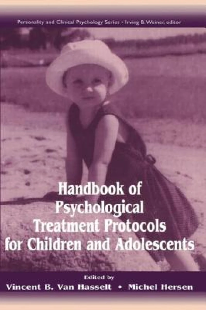Handbook of Psychological Treatment Protocols for Children and Adolescents