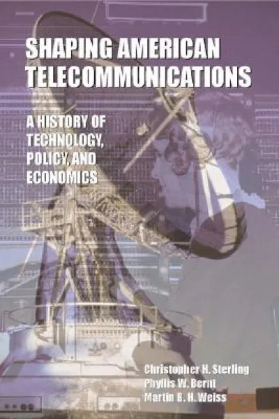 Shaping American Telecommunications