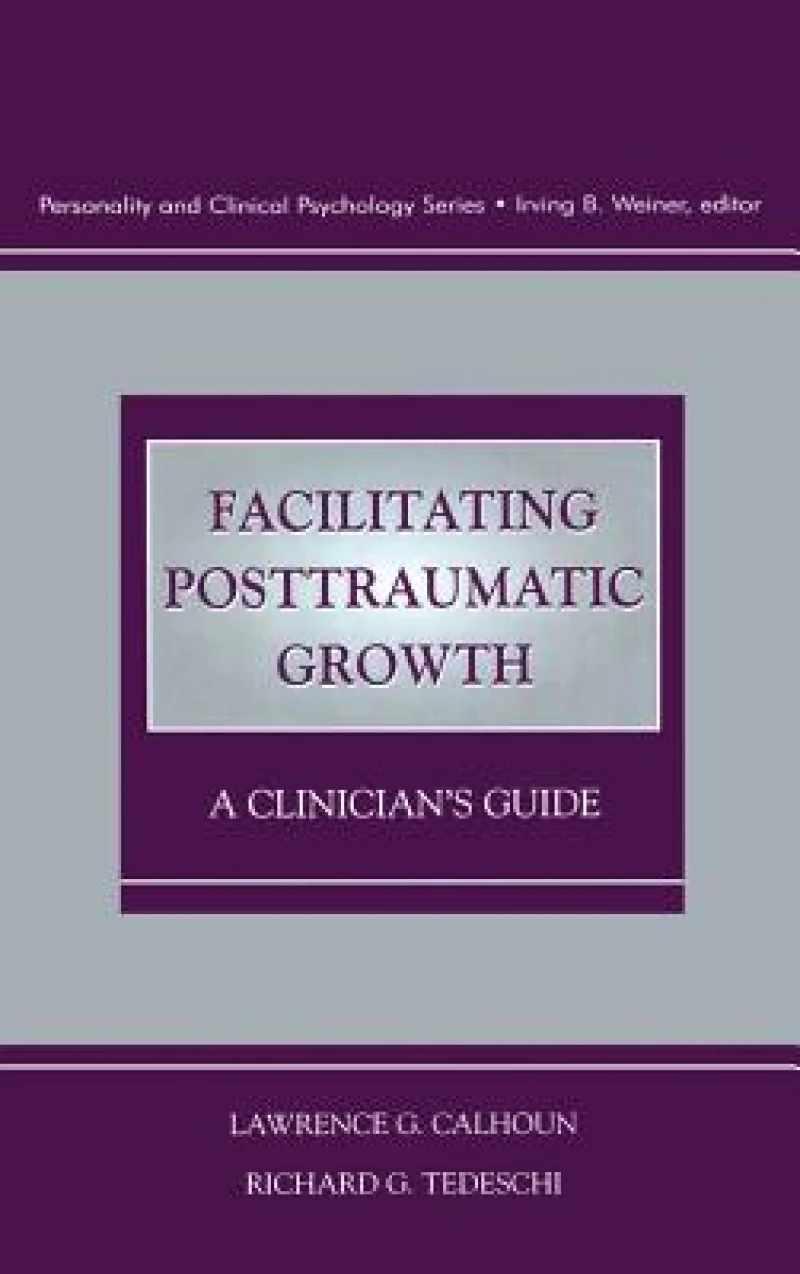 Facilitating Posttraumatic Growth