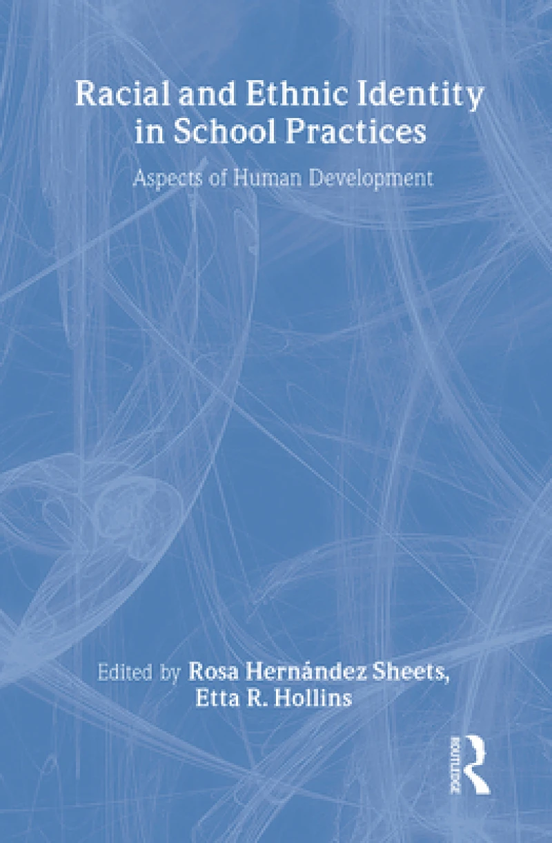 Racial and Ethnic Identity in School Practices