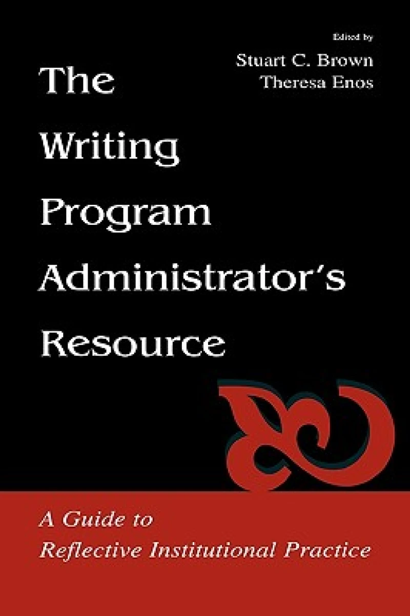 The Writing Program Administrator''s Resource