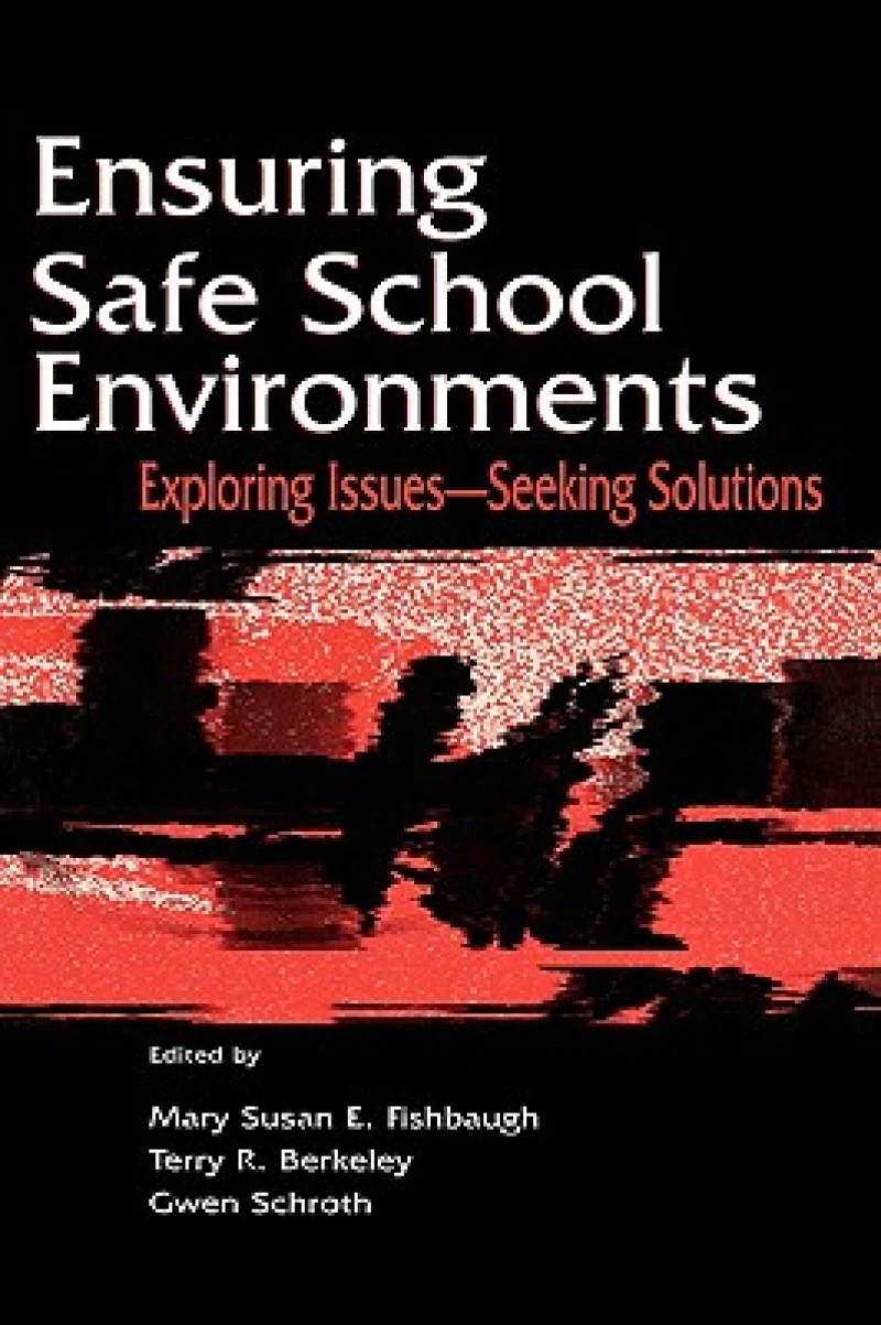 Ensuring Safe School Environments
