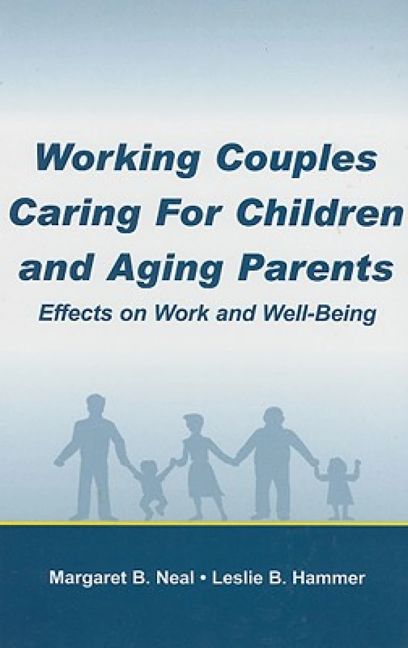 Working Couples Caring for Children and Aging Parents