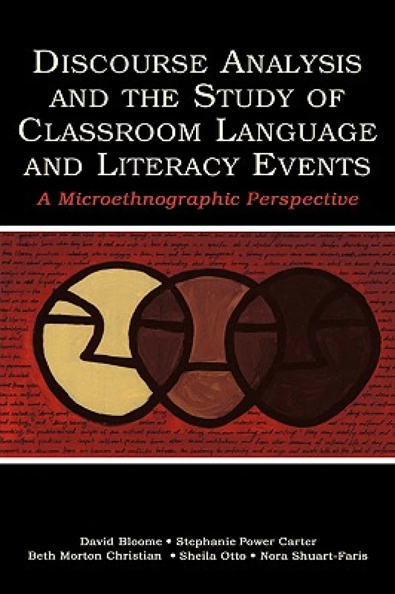 Discourse Analysis and the Study of Classroom Language and Literacy Events
