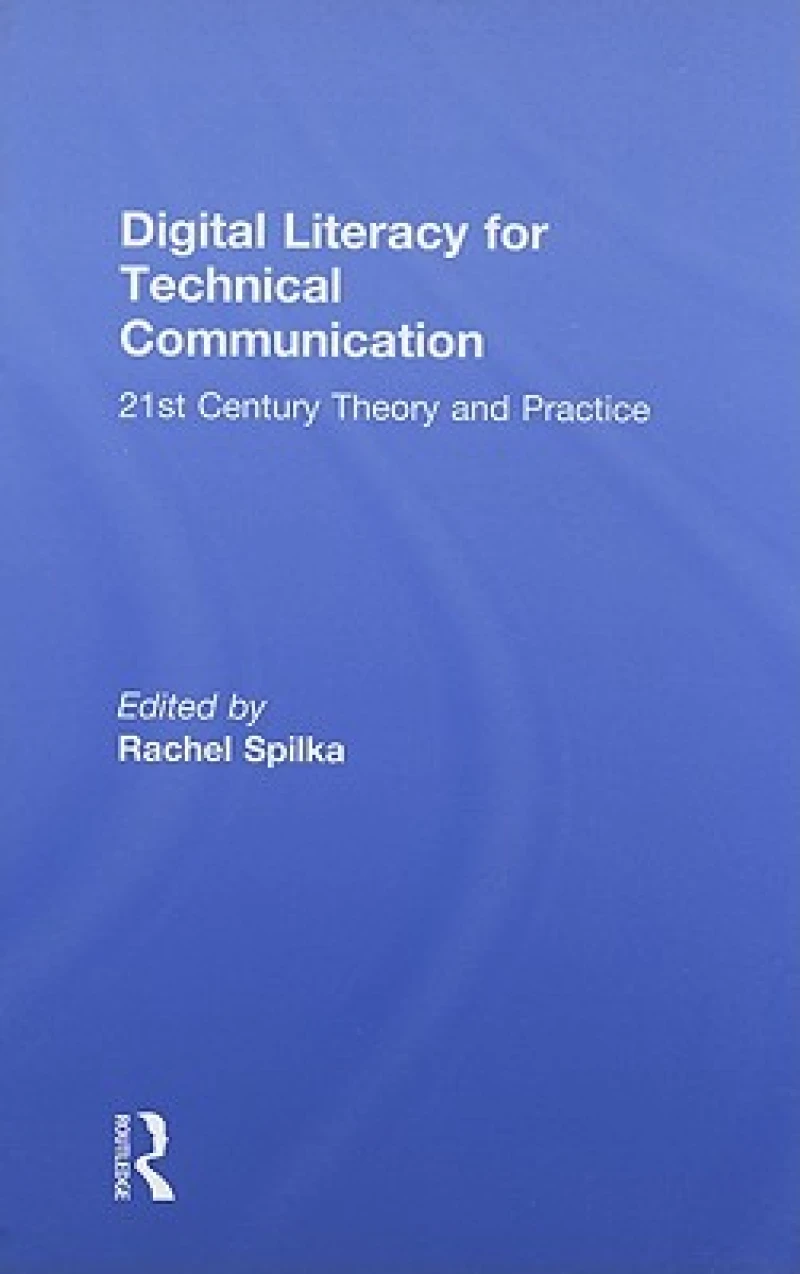 Digital Literacy for Technical Communication