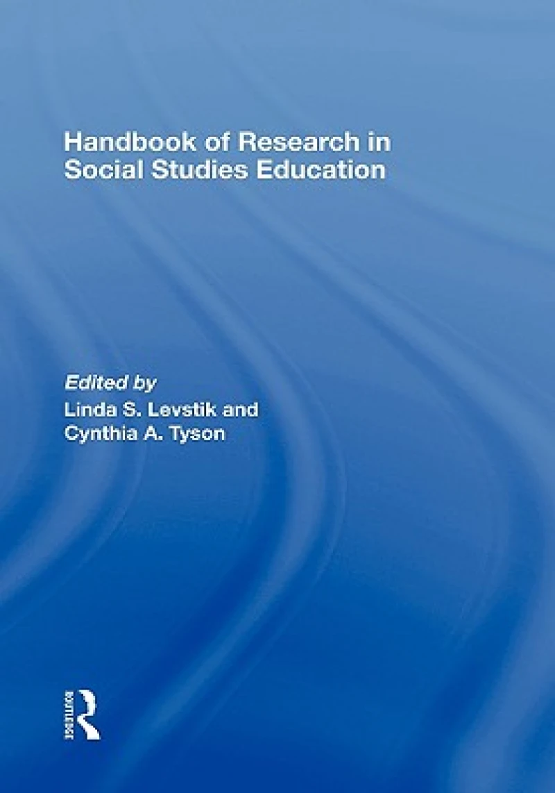 Handbook of Research in Social Studies Education