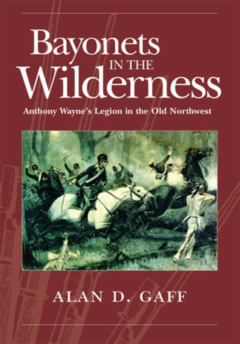 BAYONETS IN THE WILDERNESS