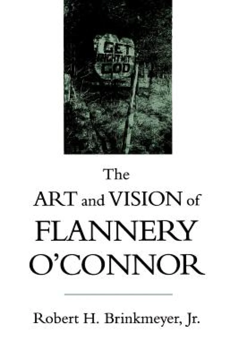 The Art and Vision of Flannery O''Connor