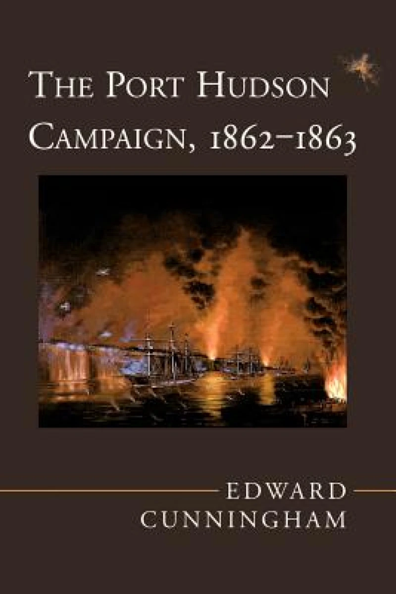 The Port Hudson Campaign, 1862-1863
