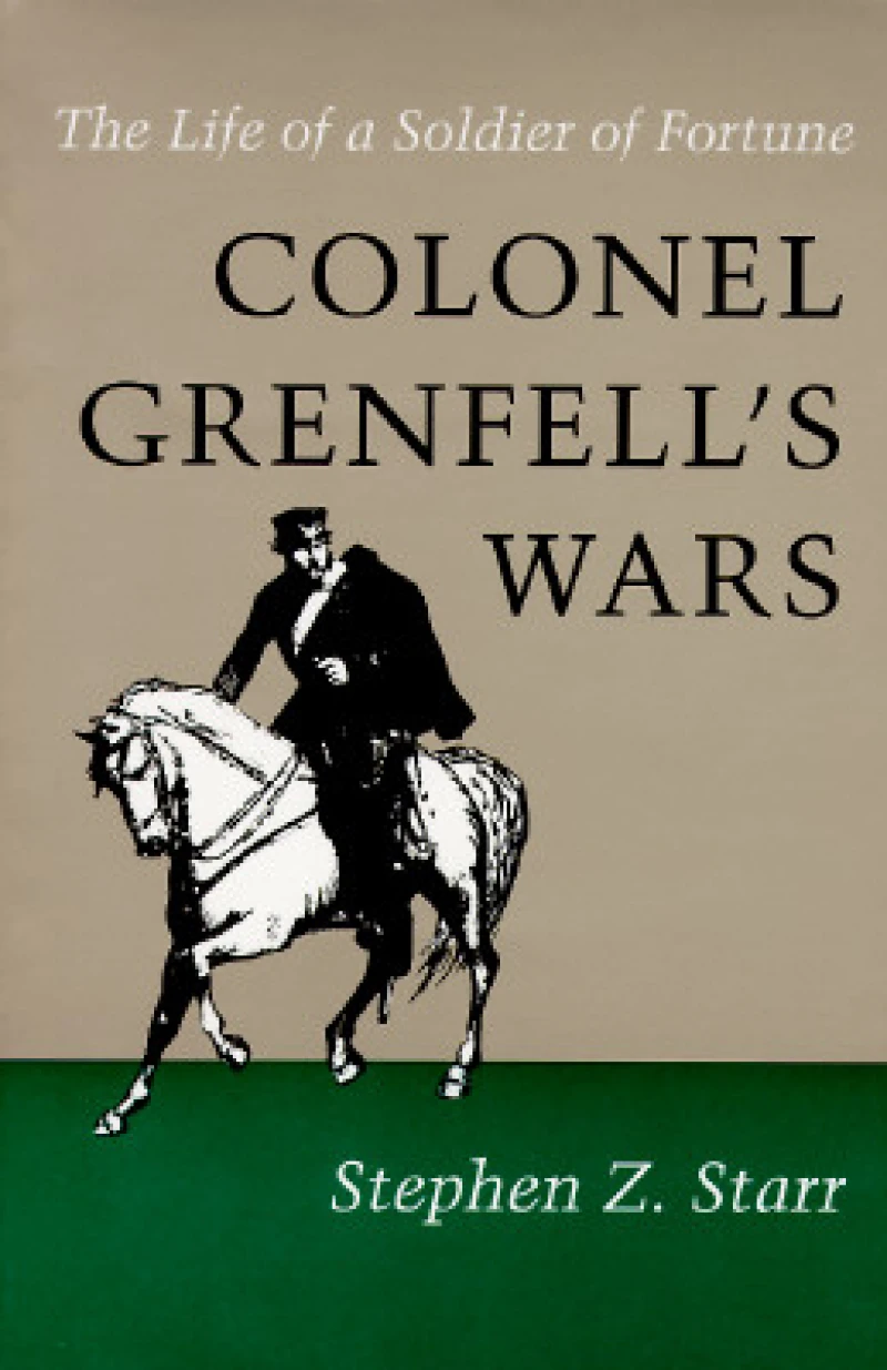 Colonel Grenfell''s Wars