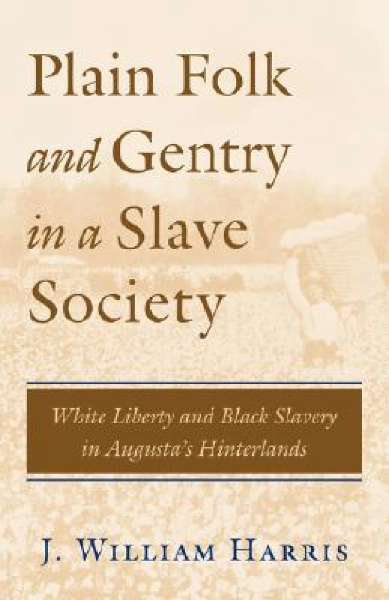 Plain Folk and Gentry in a Slave Society