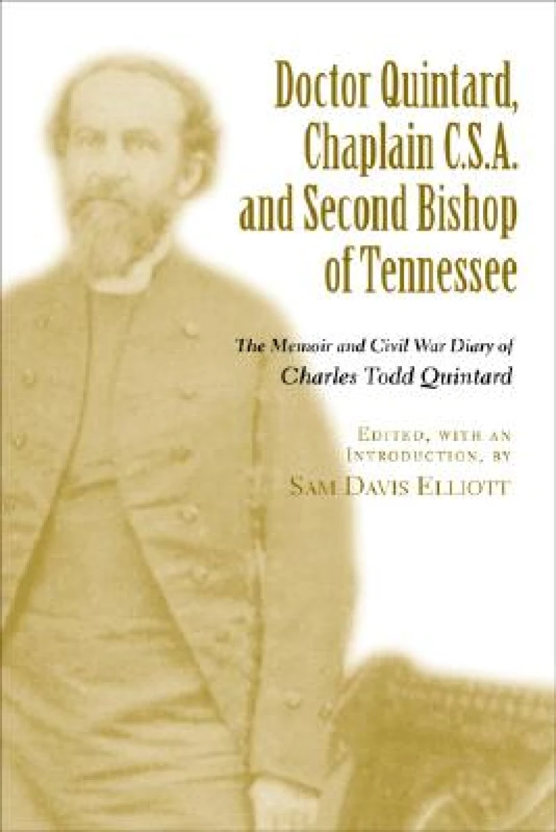 Doctor Quintard, Chaplain C.S.a. and Second Bishop of Tennessee