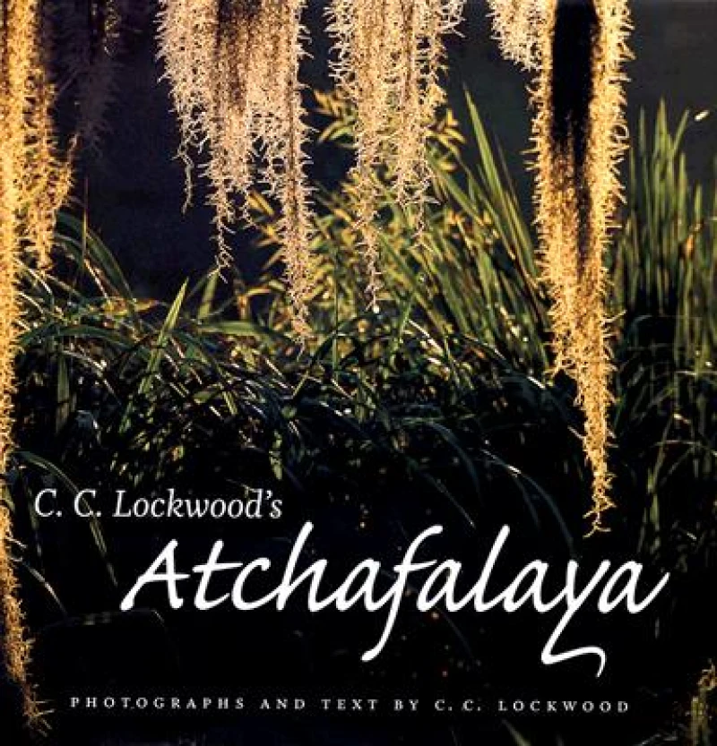 C. C. Lockwood''s Atchafalaya