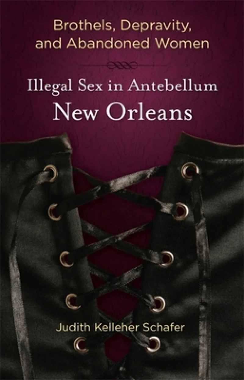Brothels, Depravity, and Abandoned Women