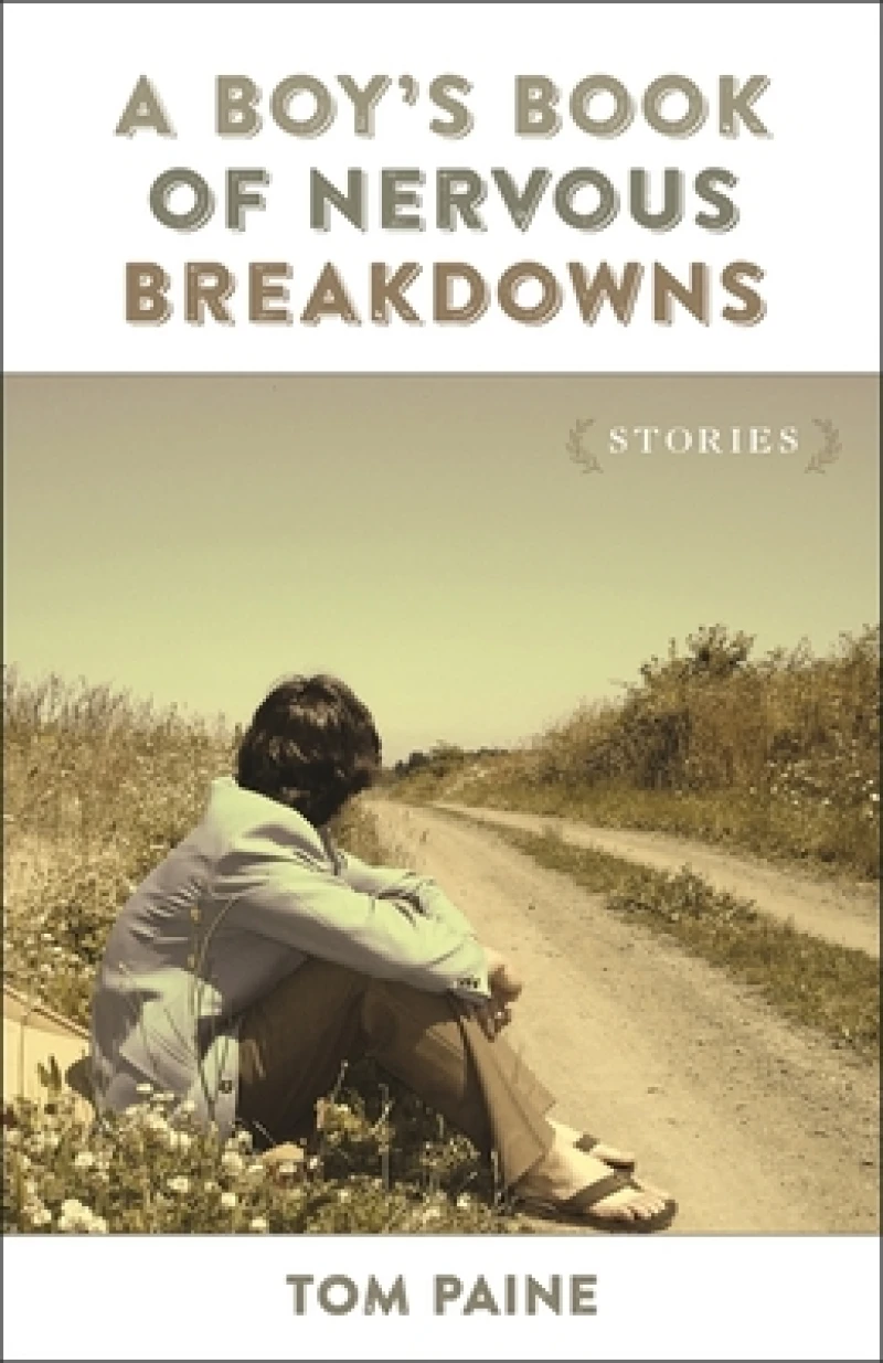 A Boy''s Book of Nervous Breakdowns