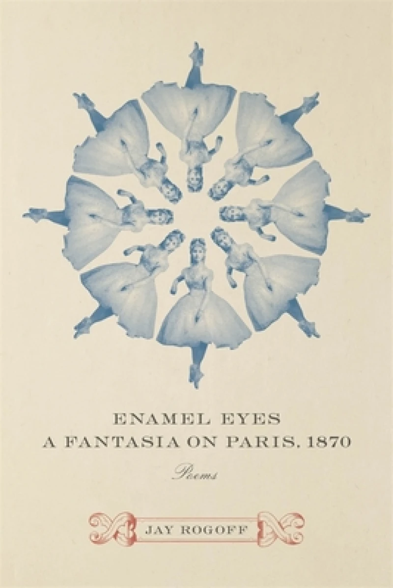 Enamel Eyes, a Fantasia on Paris, 1870
