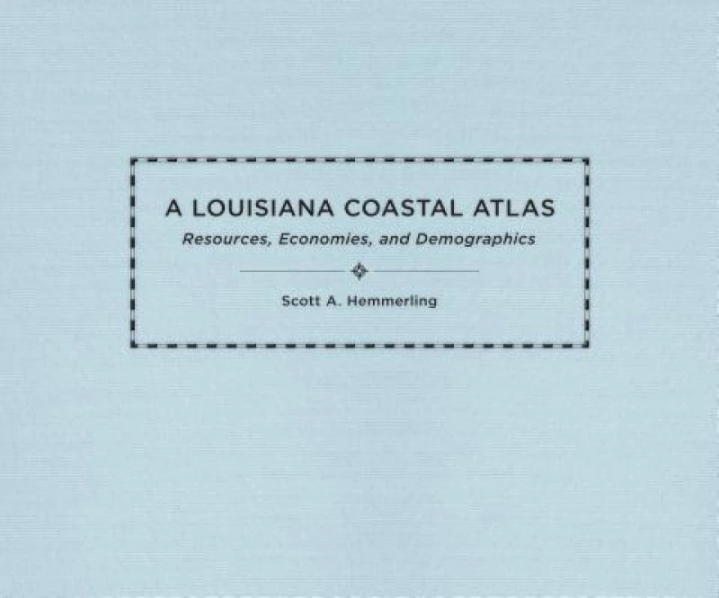 A Louisiana Coastal Atlas