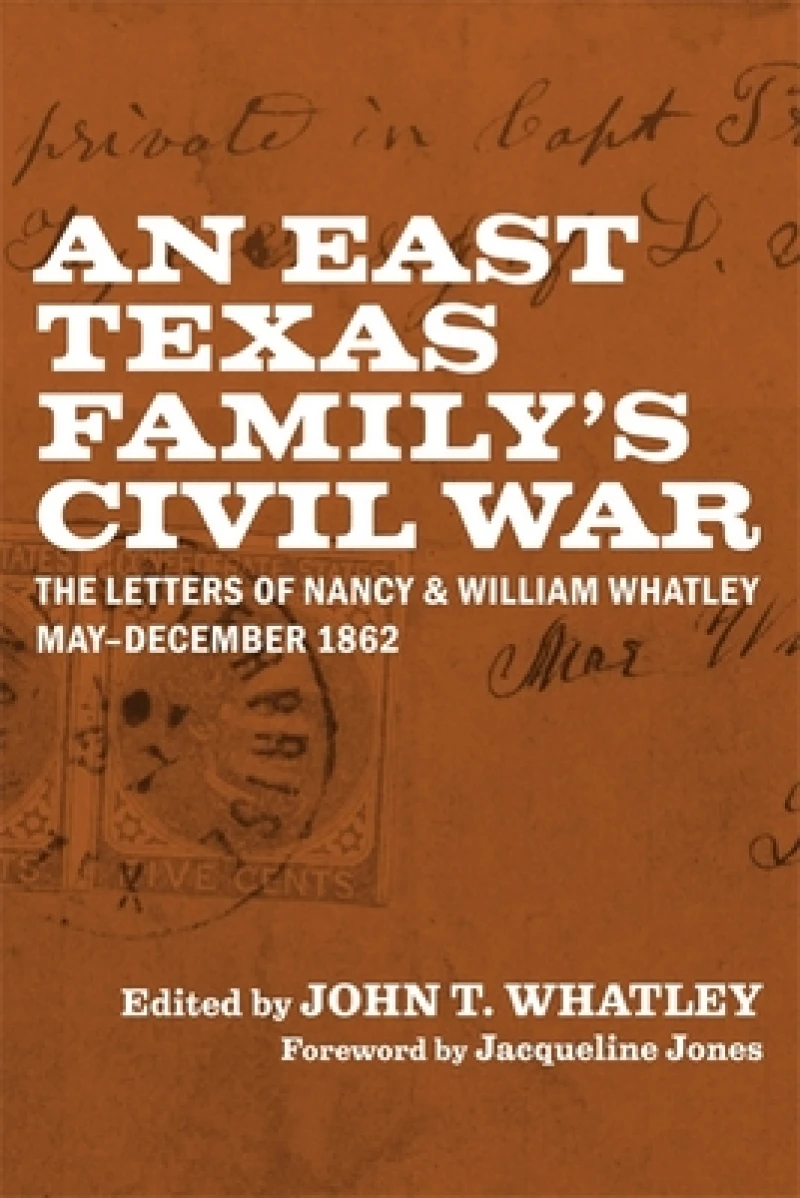 An East Texas Family''s Civil War