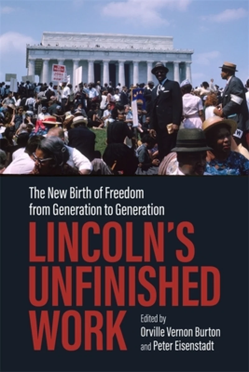 Lincoln''s Unfinished Work