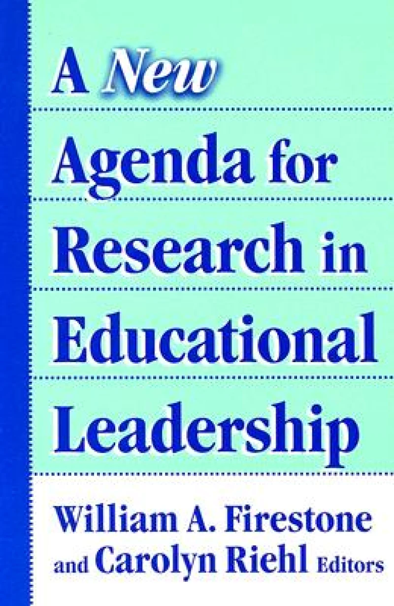 A New Agenda for Research on Educational Leadership