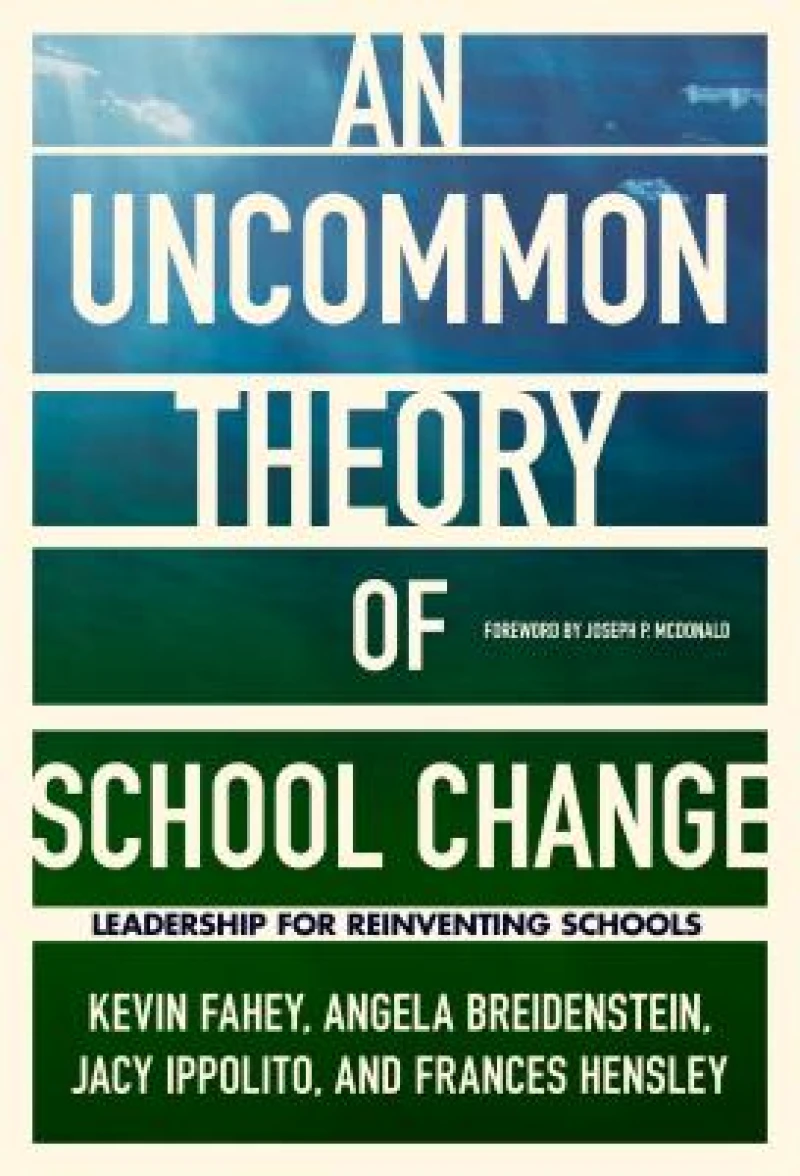 An UnCommon Theory of School Change