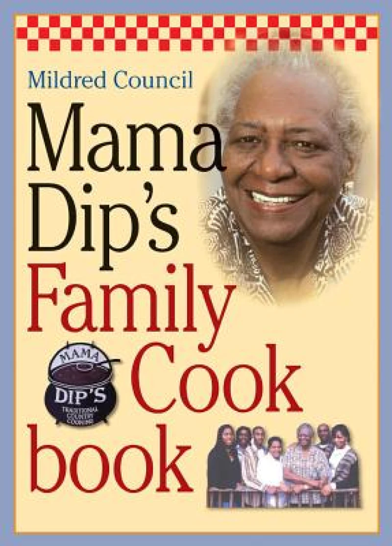 Mama Dip''s Family Cookbook