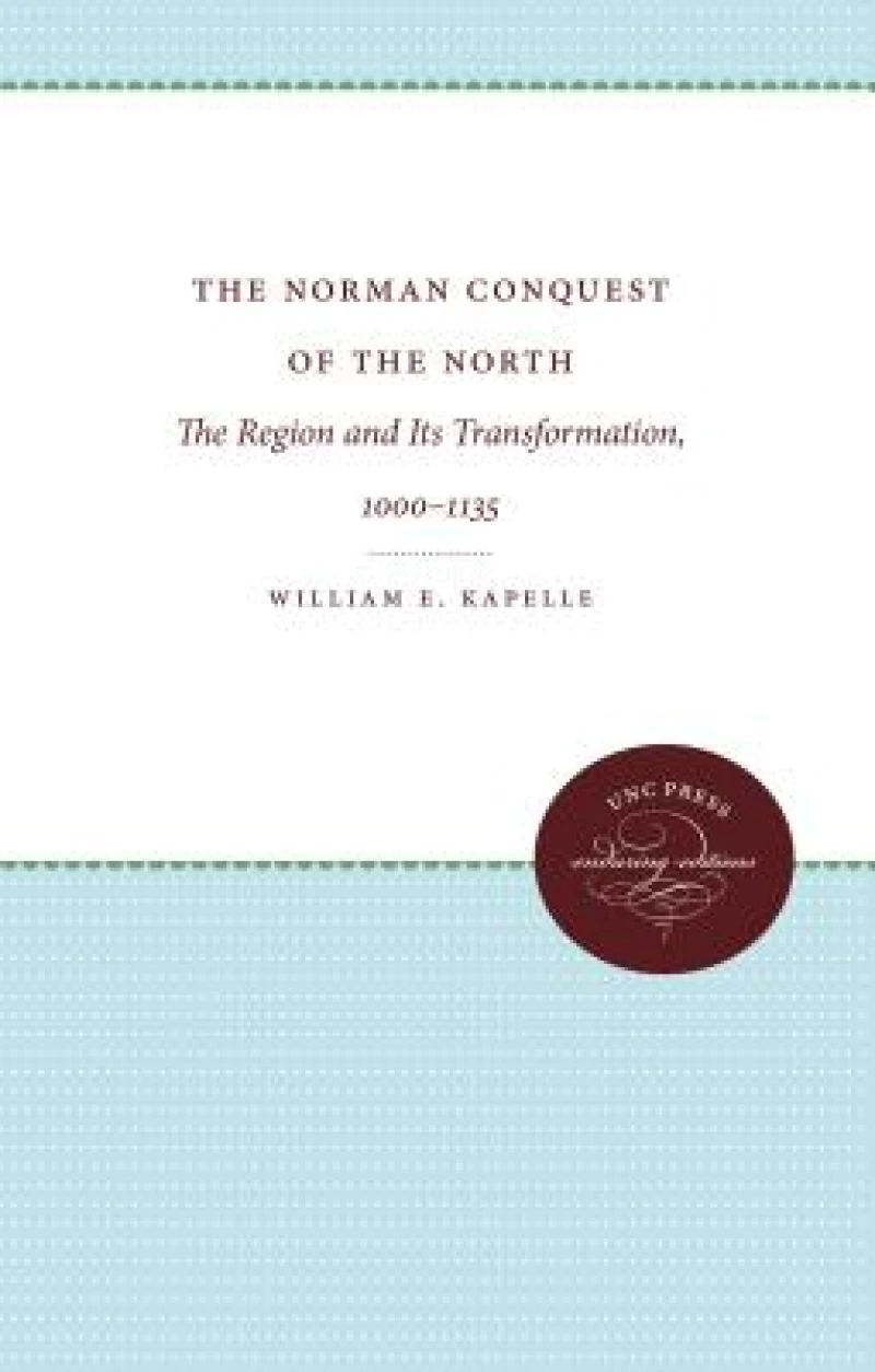 The Norman Conquest of the North