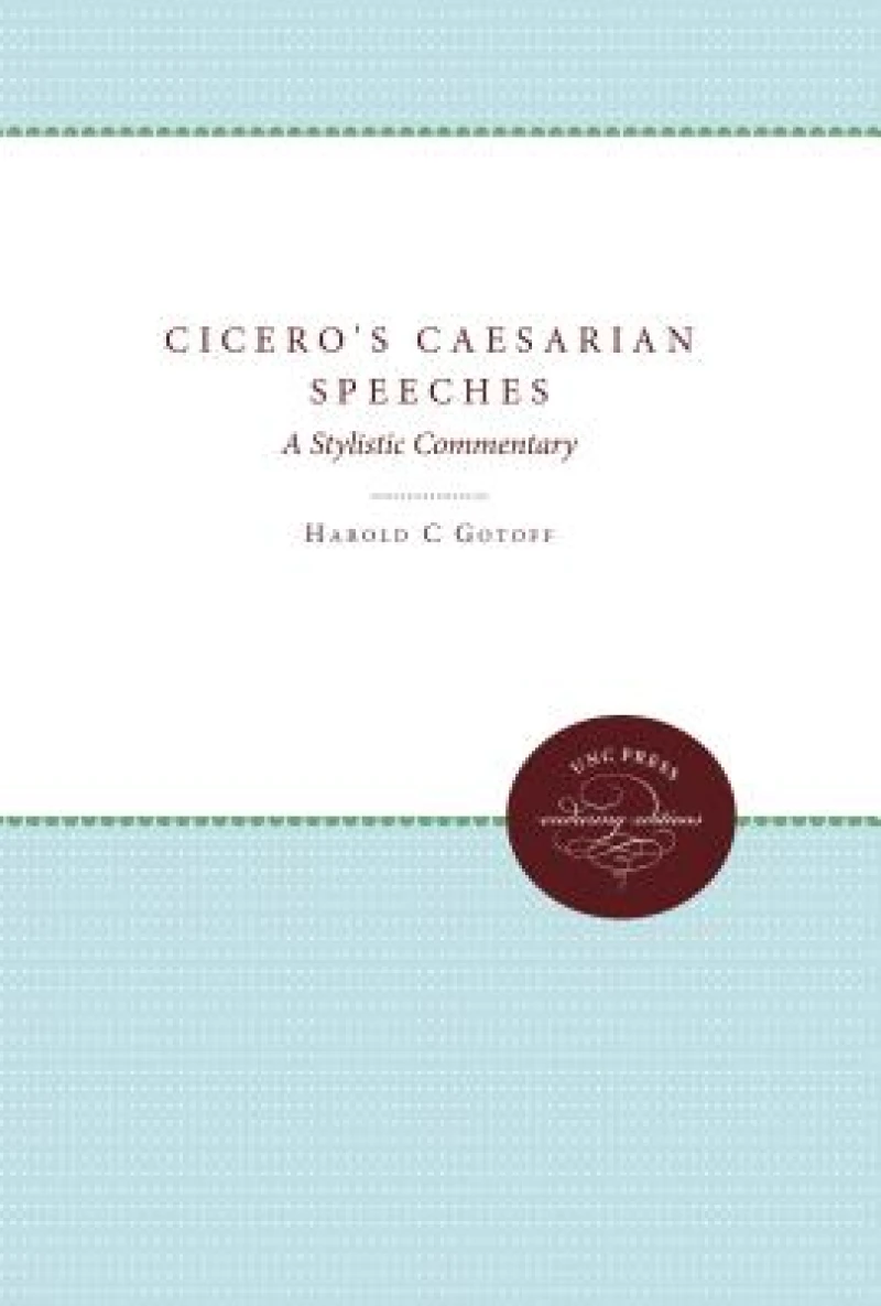 Cicero''s Caesarian Speeches
