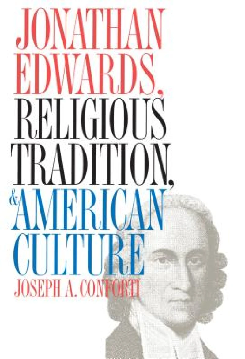 Jonathan Edwards, Religious Tradition, and American Culture