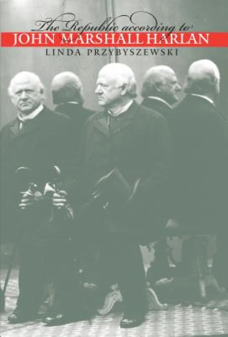 The Republic According to John Marshall Harlan