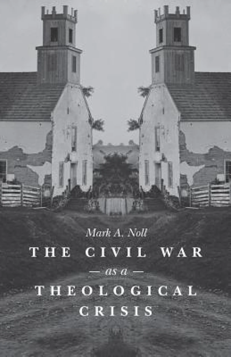 The Civil War As a Theological Crisis