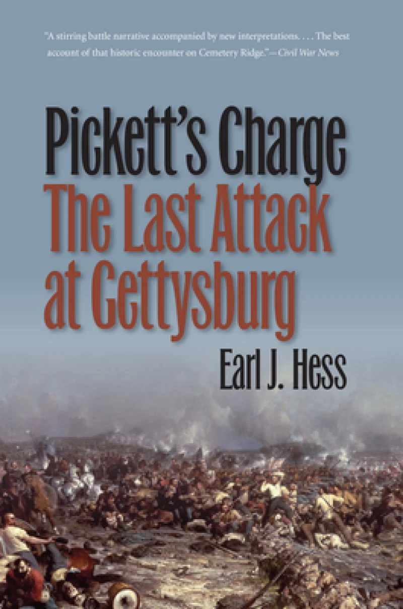 Pickett''s Charge--the Last Attack at Gettysburg
