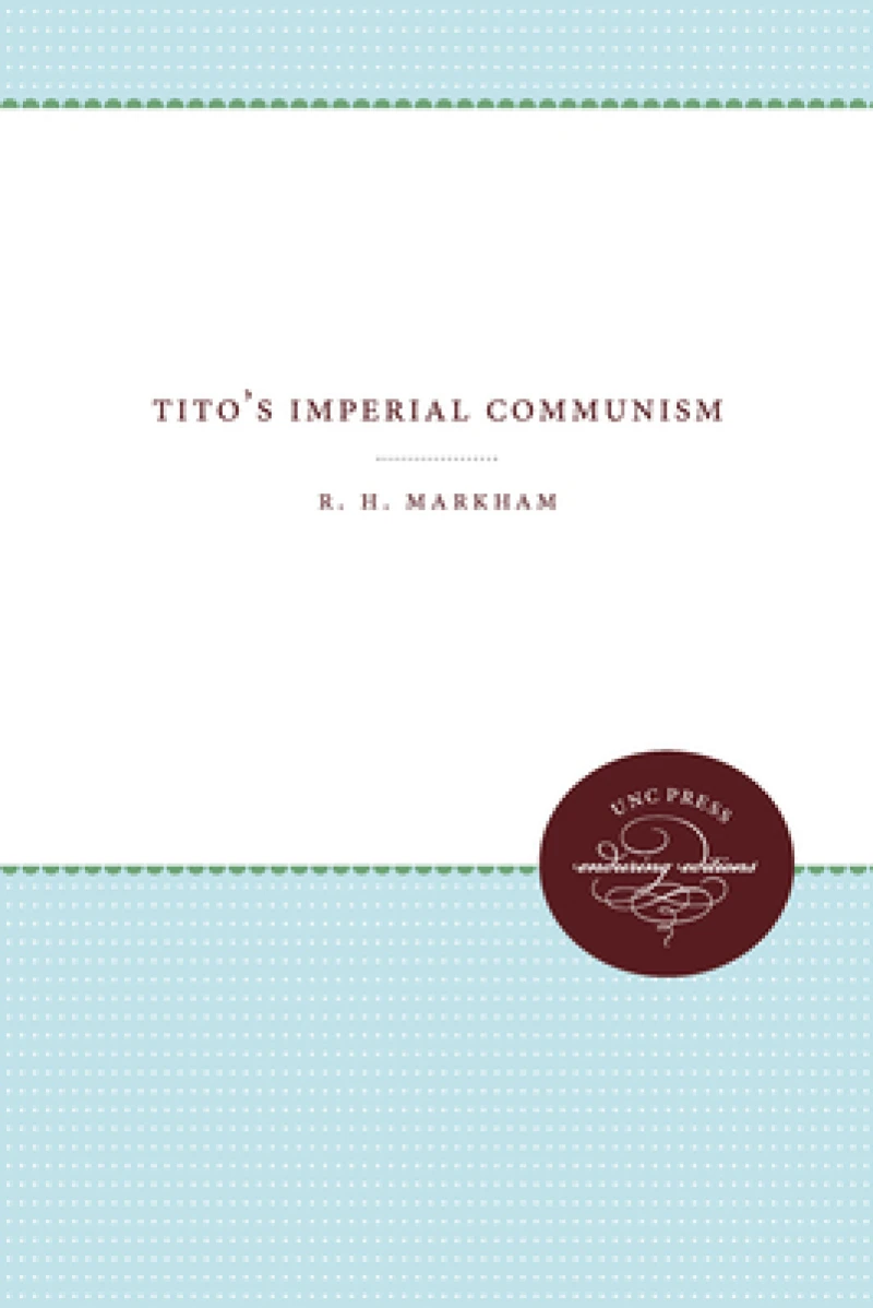 Tito''s Imperial Communism