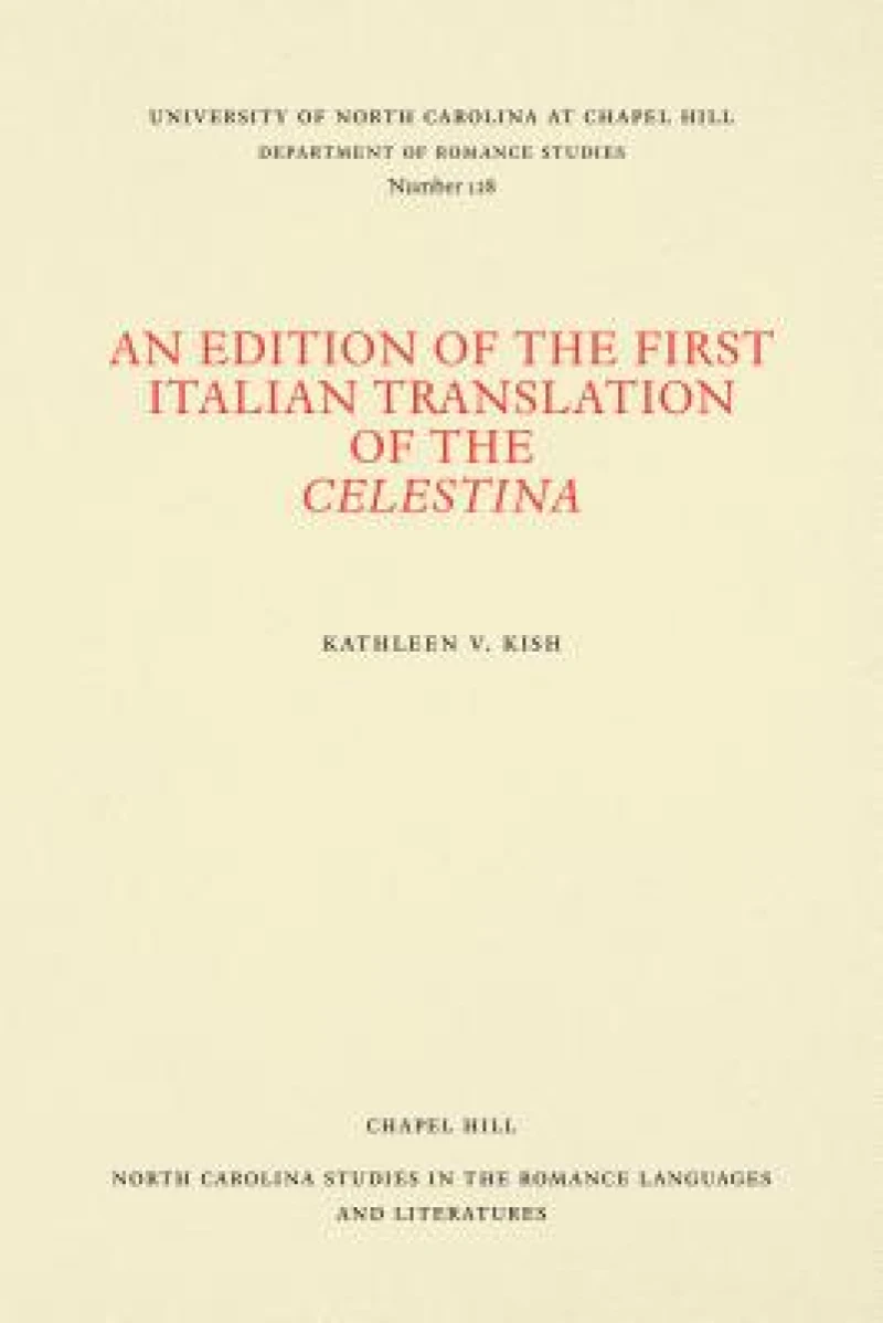 An Edition of the First Italian Translation of the Celestina
