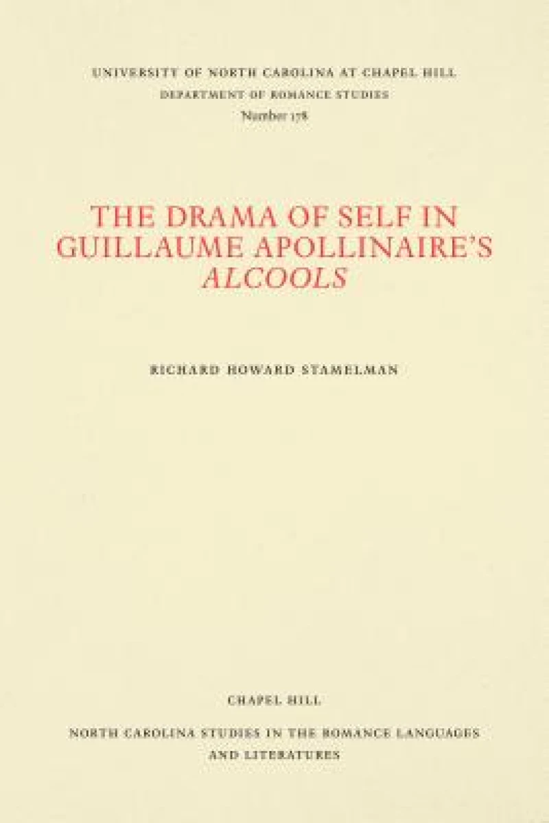 The Drama of Self in Guillaume Apollinaire's Alcools