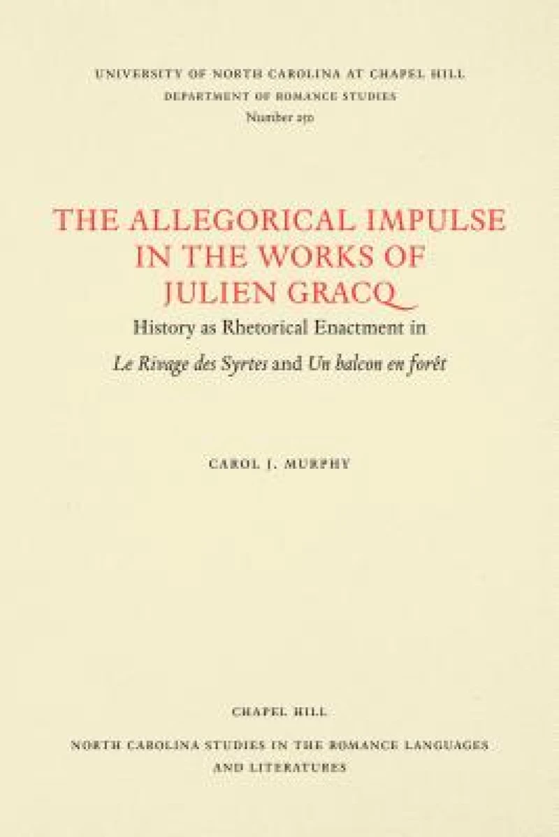 The Allegorical Impulse in the Works of Julien Gracq