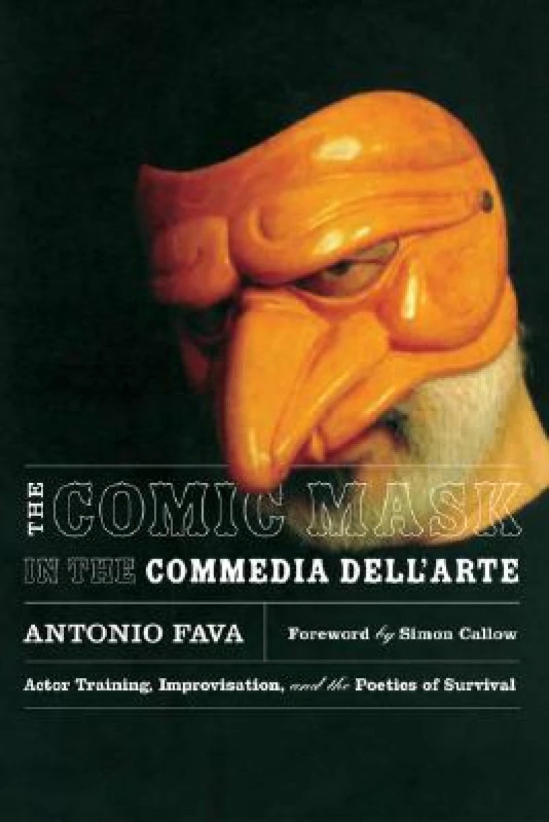 The Comic Mask in the Commedia Dell''Arte