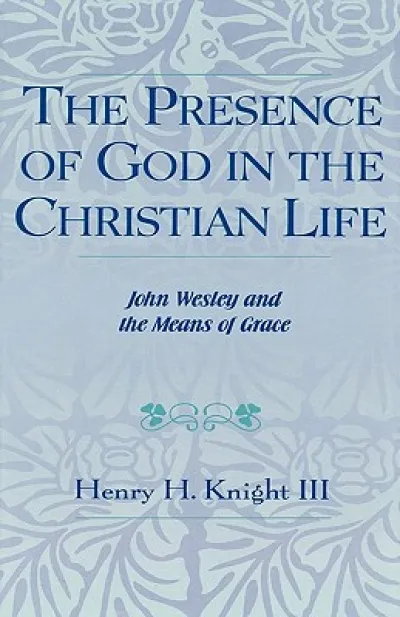 The Presence of God in the Christian Life