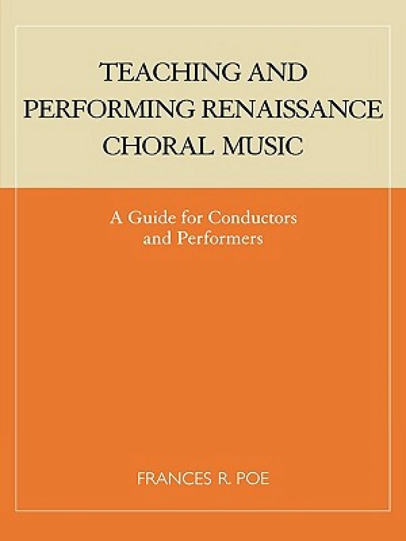 Teaching and Performing Renaissance Choral Music
